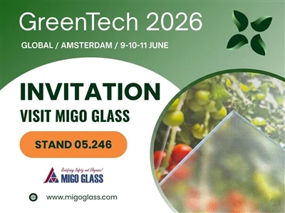 MIGO GLASS va prezenta soluții avansate de sticlă de seră la GreenTech Amster...